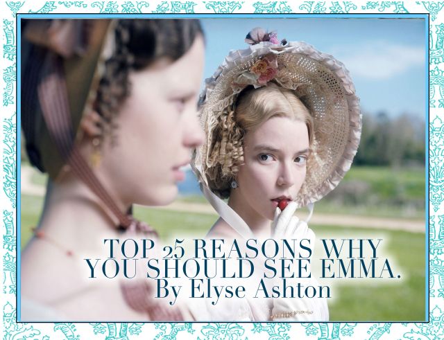 Top 25 Reasons Why You Should See EMMA. Top 25 Reasons Why You Should See EMMA.